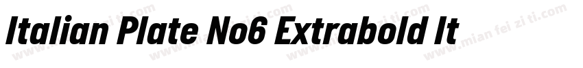 Italian Plate No6 Extrabold Italic字体转换